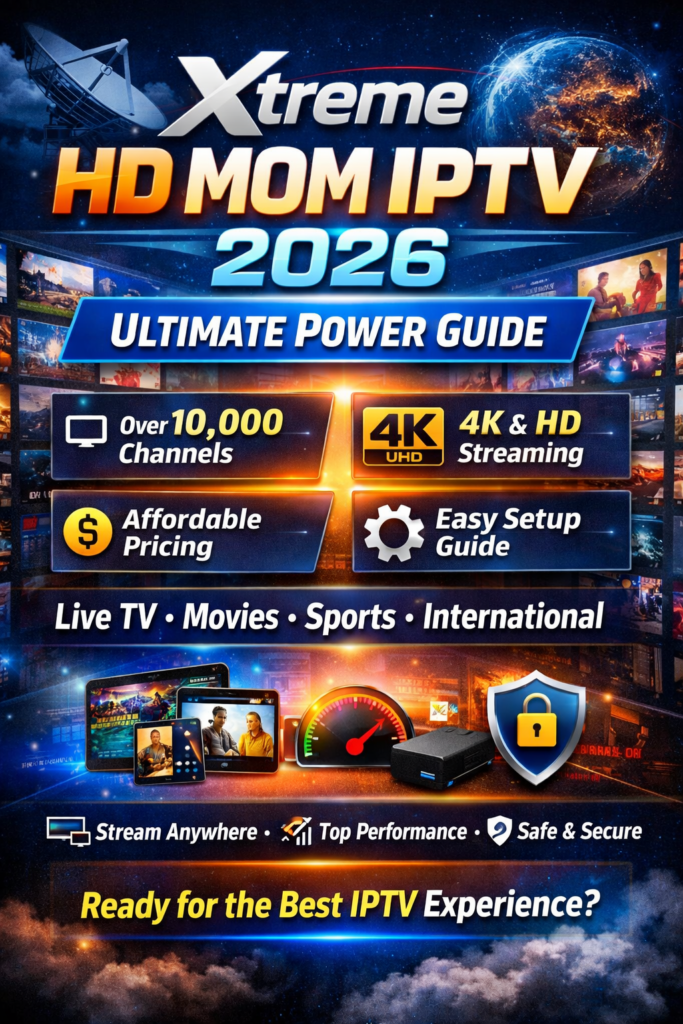 Xtreme HD MOM IPTV 2026