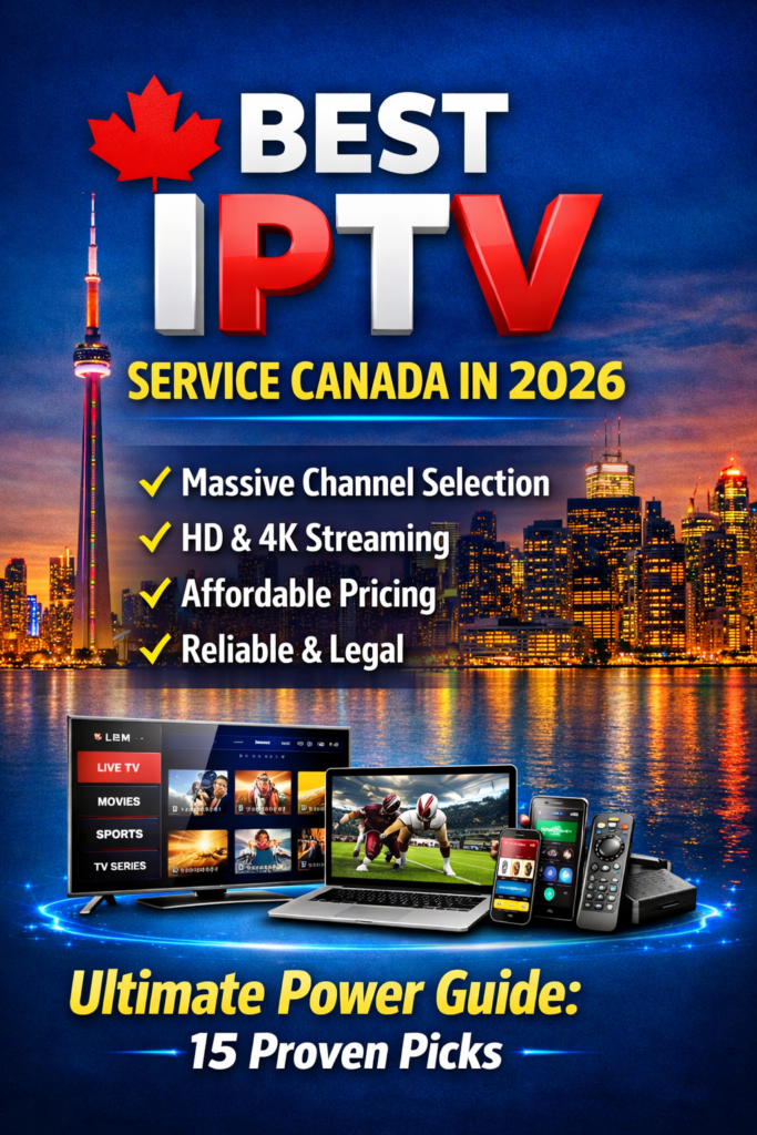 Best IPTV service Canada in 2026